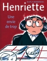 Couverture Henriette, tome 1 : Une envie de trop Editions Les Humanoïdes Associés 1998