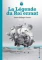 Couverture La légende du roi errant Editions La Joie de Lire 2013