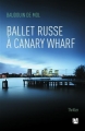Couverture Ballet russe à Canary Wharf Editions Anne Carrière 2015