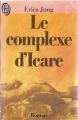 Couverture Le complexe d'Icare Editions J'ai Lu 1985