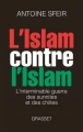 Couverture L'Islam contre l'Islam: L'interminable guerre des sunnites et des chiites Editions Grasset 2013