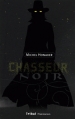 Couverture Chasseur Noir, tome 1 Editions Flammarion (Tribal) 2008