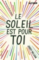 Couverture Le Soleil est pour toi Editions Gallimard  (Scripto) 2015