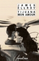 Couverture Tijuana mon amour Editions Rivages (Noir) 2000