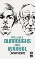 Couverture Williams S. Burrroughs Andy Warhol conversations Editions 10/18 2014