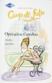 Couverture Opération Cupidon Editions Harlequin (Coup de folie ) 2005