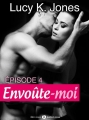 Couverture Envoûte-moi, tome 4 Editions Addictives 2014