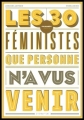 Couverture Les 30 féministes que personne n'a vus venir Editions Contrepoint (Palmarès Société) 2015