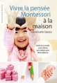 Couverture Vivre la pensée Montessori à la maison Editions Marabout 2015