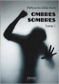 Couverture Ombres Sombres, tome 1 Editions Vérone 2015