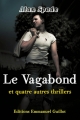 Couverture Le vagabond et quatre autres thrillers Editions Emmanuel Guillot 2014