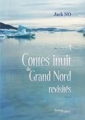 Couverture Contes inuit du Grand Nord revisités Editions Mélibée 2015