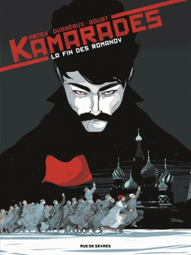 Couverture Kamarades, tome 1 : La fin des Romanov