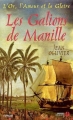 Couverture L'Or, l'Amour et la Gloire, tome 4 : Les Galions de MAnille Editions Les Presses de la Cité 2003
