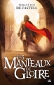 Couverture Les manteaux de gloire, tome 1 Editions Bragelonne (Fantasy) 2015