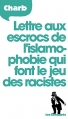 Couverture Lettre aux escrocs de l'islamophobie qui font le jeu des racistes Editions Les Échappés (Actualités) 2015