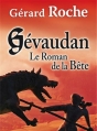 Couverture Gévaudan Le roman de la Bête Editions Le Grand Livre du Mois (Le Club) 2014