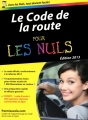Couverture Le code de la route pour les Nuls Editions First (Pour les nuls) 2013