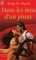 Couverture Dans les bras d'un pirate Editions J'ai Lu (Pour elle - Aventures & passions) 1999