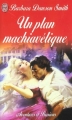 Couverture Un plan machiavélique Editions J'ai Lu (Pour elle - Aventures & passions) 2001