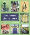 Couverture Au coin de la rue Editions Le Papillon Rouge 2008