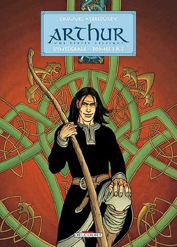 Couverture Arthur : Une épopée celtique, intégrale : tomes 1 à 3