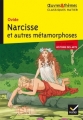 Couverture Narcisse et autres métamorphoses Editions Hatier (Classiques - Oeuvres & thèmes) 2015