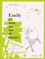 Couverture Emily et tout un tas de choses Editions du Rouergue (tic tac) 2015