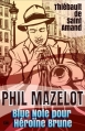 Couverture Phil Mazelot, tome 1 : Blue Note pour Héroïne Brune Editions du 38 2015