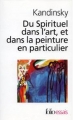 Couverture Du Spirituel dans l'art, et dans la peinture en particulier Editions Folio  (Essais) 2012