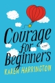 Couverture Courage for Beginners Editions Little, Brown and Company 2014