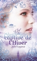 Couverture Les Royaumes invisibles, tome 2 : La captive de l'hiver Editions Harlequin (Darkiss) 2011