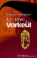 Couverture Vorkul / Vorkeul, tome 2 : Le rêve du Vorkul / Le rêve du Vorkeul Editions Flammarion (Tribal) 1999