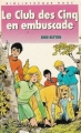 Couverture Le club des cinq en embuscade Editions Hachette (Bibliothèque Rose) 1989
