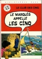 Couverture Le marquis appelle les Cinq / Les Cinq mènent l'enquête  Editions Hachette (Bibliothèque Rose) 1972