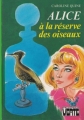 Couverture Alice à la réserve des oiseaux Editions Hachette (Bibliothèque Verte) 1980