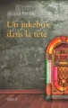 Couverture Un jukebox dans la tête Editions Leméac 2015
