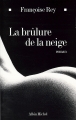 Couverture La Brûlure de la neige Editions Albin Michel 1999
