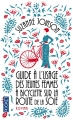 Couverture Guide à l'usage des jeunes femmes à bicyclette sur la route de la soie Editions Pocket 2015