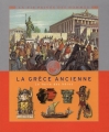Couverture La Grèce ancienne Editions Hachette (La vie privée des hommes) 2003