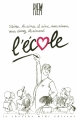 Couverture L'école Editions Le Cherche midi (La bibliothèque du dessinateur) 1998