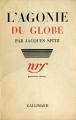 Couverture L'Agonie du globe Editions Gallimard  (Hors série Littérature) 1935