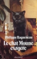 Couverture Le chat Moune exagère Editions Albin Michel 1990