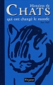 Couverture Histoire de Chats qui ont changé le monde Editions Fetjaine 2009