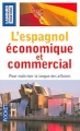 Couverture L'espagnol économique et commercial Editions Pocket (Langues pour tous) 2007