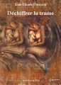 Couverture Nouvelles, tome 3 : Déchiffrer la Trame Editions L'Atalante (La Dentelle du cygne) 2013