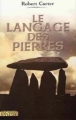 Couverture Le cycle des pierres, tome 1 : Le langage des Pierres Editions Le Pré aux Clercs 2004
