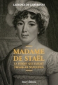 Couverture Madame de Staël : La femme qui faisait trembler Napoléon Editions Allary 2015
