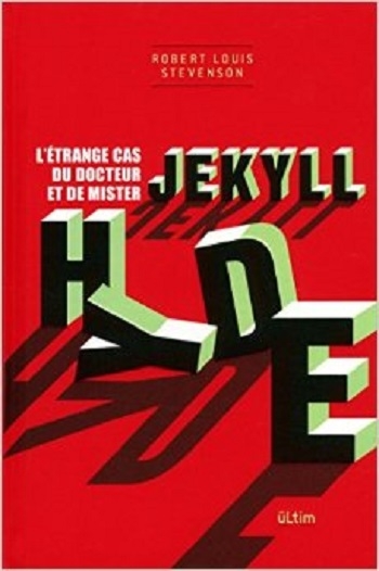 Couverture L'Ã©trange cas du docteur Jekyll et de M. Hyde / L'Ã©trange cas du Dr. Jekyll et de M. Hyde / Docteur Jekyll et mister Hyde / Dr. Jekyll et mr. Hyde