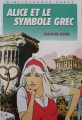 Couverture Alice et le symbole grec Editions Hachette (Bibliothèque Verte) 1993